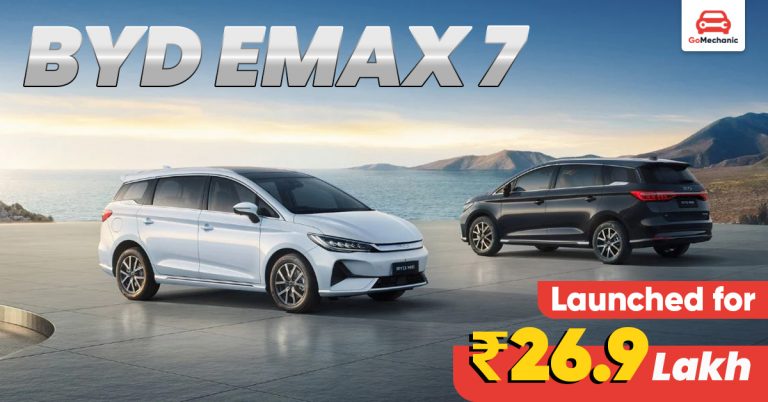 BYD eMAX 7 Launched in India at ₹ 26.9 Lakh