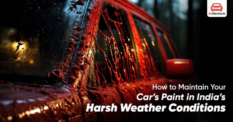 How to Maintain Your Car’s Paint in India’s Harsh Weather Conditions