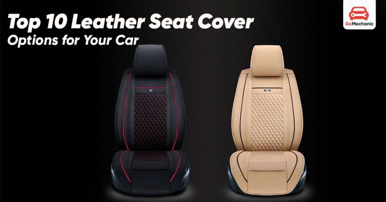 Top 10 Leather Seat Cover Options for Your Car