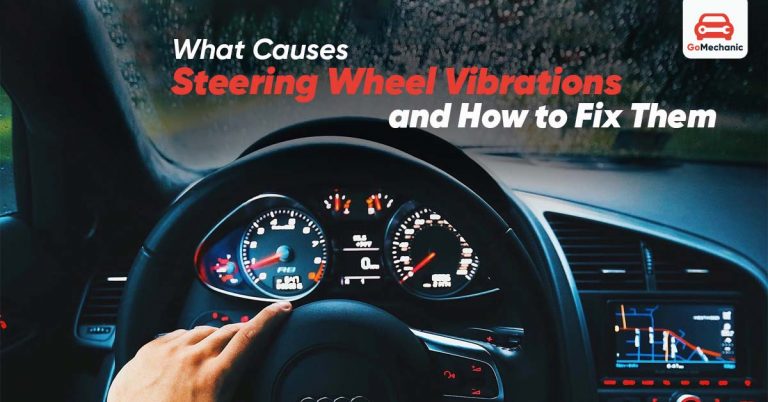 What Causes Steering Wheel Vibrations and How to Fix Them