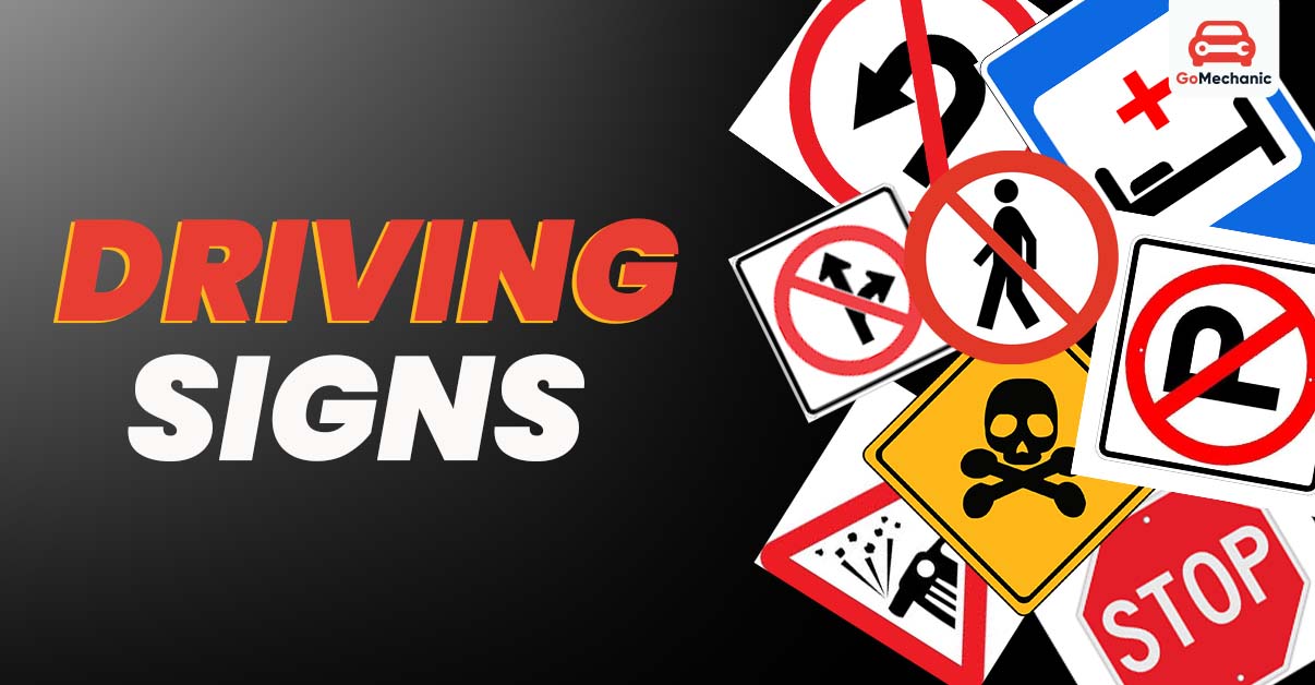 Understand About Driving Signs in India | GoMechanic