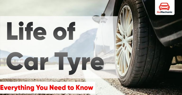 Life of Car Tyre: Everything You Need to Know
