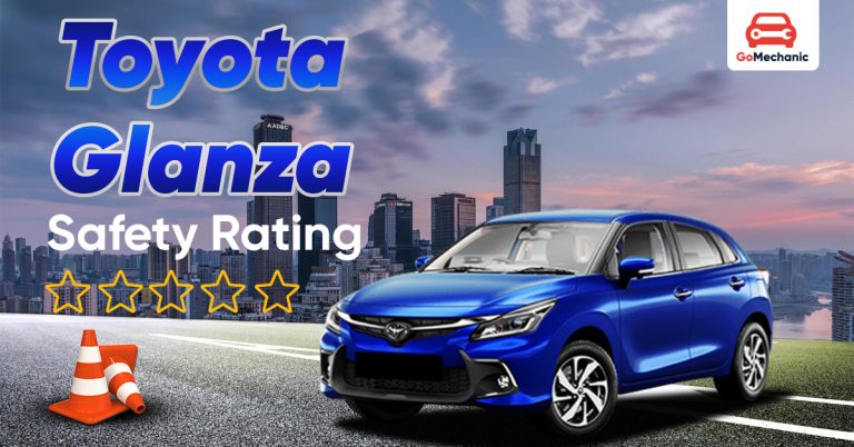 Toyota Glanza Safety Rating: Global NCAP & Glanza Safety Features Explained
