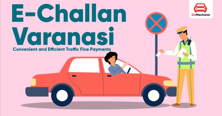 E-Challan Varanasi: Convenient and Efficient Traffic Fine Payments