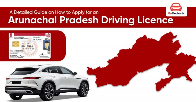 A Detailed Guide on How to Apply for an Arunachal Pradesh Driving Licence?
