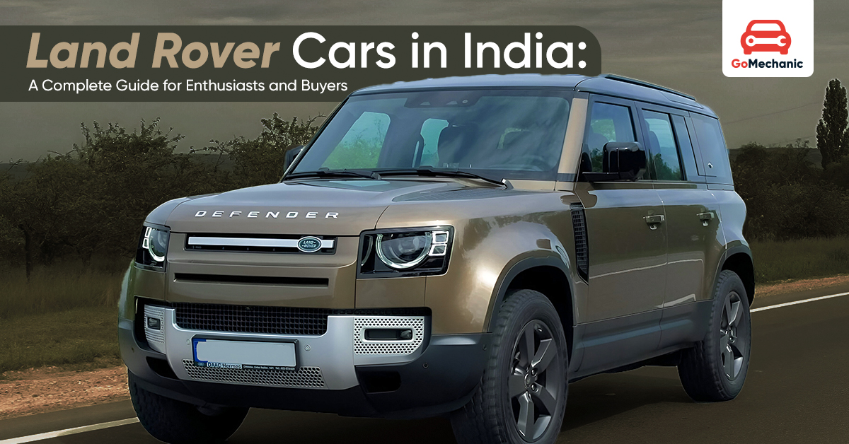 Explore Land Rover cars in India for 2025—Complete Guide