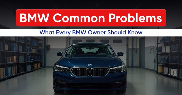 BMW Common Problems – What Every BMW Owner Should Know