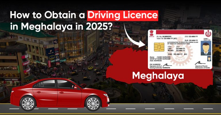 How to Obtain a Driving Licence in Meghalaya in 2025?