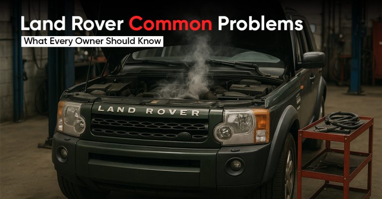 Land Rover Common Problems: What Every Owner Should Know