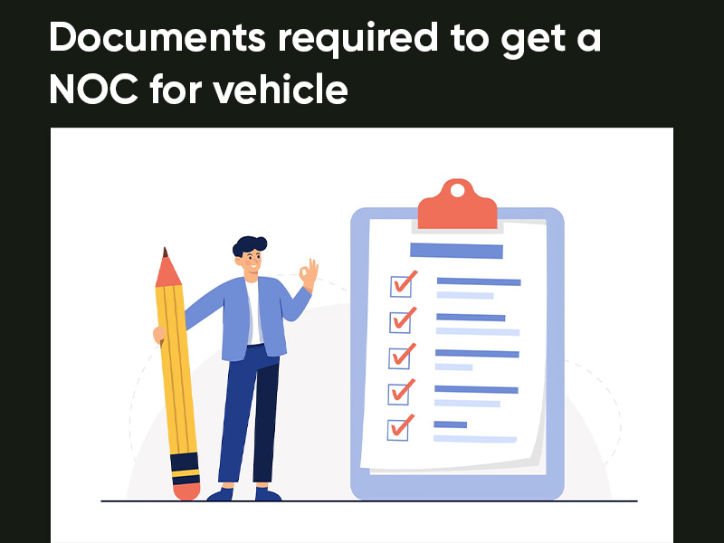 Documents required to get an NOC for a vehicle.
