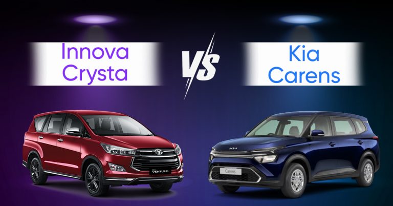 Innova Crysta vs Kia Carens – A Comparison for Your Next Garage Fit.