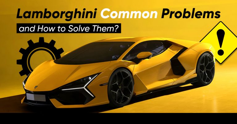 Lamborghini Common Problems and How to Solve Them?